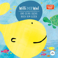 Willi der Wal und seine Suche nach dem Glück