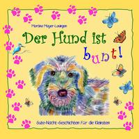 Der Hund ist bunt!