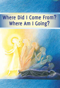 Where Did I Come From? - Where Am I Going?