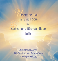 Unsere Heimat im reinen Sein & Gottes- und Nächstenliebe heilt