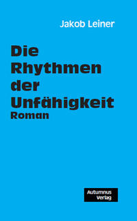 Die Rhythmen der Unfähigkeit