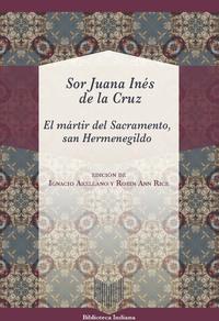 El mártir del sacramento, San Hermenegildo / Sor Juana Inés de la Cruz
