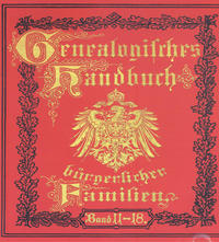 Deutsches Geschlechterbuch - CD-ROM. Genealogisches Handbuch bürgerlicher Familien / Genealogisches Handbuch bürgerlicher Familien Bände 11-18