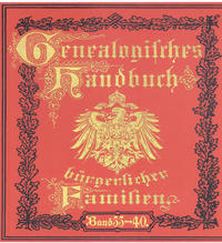 Deutsches Geschlechterbuch - CD-ROM. Genealogisches Handbuch bürgerlicher Familien / Genealogisches Handbuch bürgerlicher Familien Bände 33-40