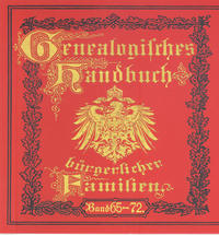 Deutsches Geschlechterbuch - CD-ROM. Genealogisches Handbuch bürgerlicher Familien / Genealogisches Handbuch bürgerlicher Familien Bände 65-72