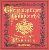Deutsches Geschlechterbuch - CD-ROM. Genealogisches Handbuch bürgerlicher Familien / Genealogisches Handbuch bürgerlicher Familien Bände 174-179