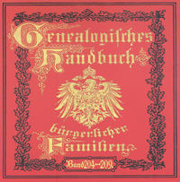 Deutsches Geschlechterbuch - CD-ROM. Genealogisches Handbuch bürgerlicher Familien / Genealogisches Handbuch bürgerlicher Familien Bände 204-209