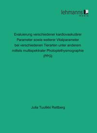 Evaluierung verschiedener kardiovaskulärer Parameter sowie weiterer Vitalparameter bei verschiedenen Tierarten unter anderem mittels multispektraler Photoplethysmographie (PPG)