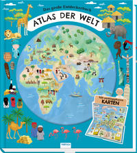 Das große Entdeckerbuch Atlas der Welt