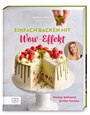 Cover: Jasmina Kuffer Einfach backen mit Wow-Effekt – Kleiner Aufwand, großer Genuss