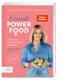 Cover: Monica Meier-Ivancan Female Power Food – proteinreich, blutzuckersmart, genussvoll f&uuml;r uns Frauen gemacht – mit 7-Tage-Reset-Plan