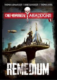 Die Erben Abaddons / Remedium