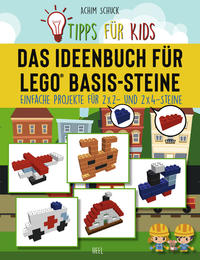 Tipps für Kids: Das Ideenbuch für LEGO® Basis-Steine