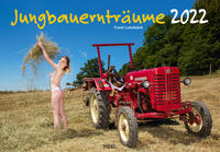 Jungbauernträume 2022 - Der Erotik Kalender für Jungbauern - Girls