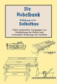 Hobelbank Anleitung zum Selbstbau