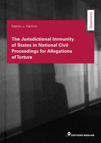 The Jurisdictional Immunity of States in National Civil Proceedings for Allegation of Torture