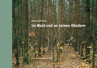 Martin Zellerhoff - Im Wald und an seinen Rändern