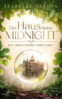 Das Haus hinter Midnight - Eine merkwürdige Begebenheit