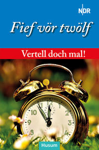 Vertell doch mal! Fief vör twölf