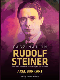 Faszination Rudolf Steiner