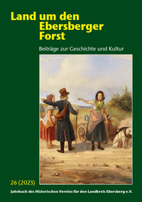 Land um den Ebersberger Forst - Beiträge zur Geschichte und Kultur.... / Land um den Ebersberger Forst - Beiträge zur Geschichte und Kultur..../ Land um den Ebersberger Forst Band 25 / 2023