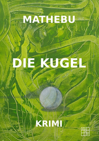 Cover-Abbildung für Die Kugel (99999---978-3-96752-231-0)