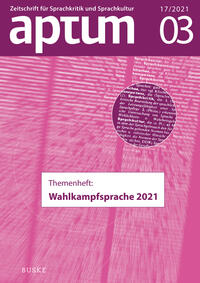 Aptum, Zeitschrift für Sprachkritik und Sprachkultur 17. Jahrgang, 2021, Heft 3