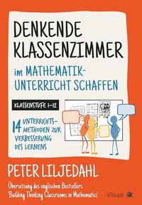 Denkende Klassenzimmer im Mathematikunterricht schaffen