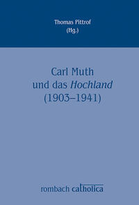 Carl Muth und das Hochland (1903-1941)