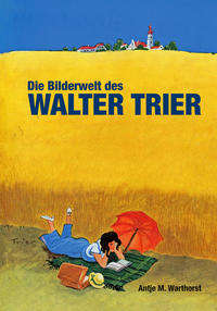 Die Bilderwelt des Walter Trier - Cover