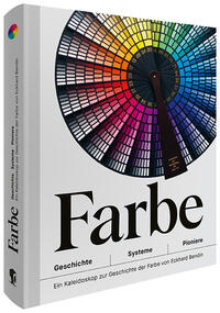 Farbe – Geschichte | Systeme | Pioniere