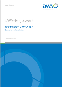 Arbeitsblatt DWA-A 157 Bauwerke der Kanalisation