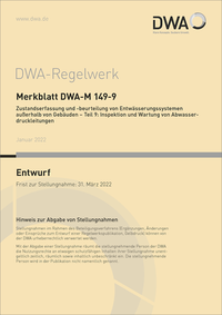 Merkblatt DWA-M 149-9 Zustandserfassung und -beurteilung von Entwässerungssystemen außerhalb von Gebäuden - Teil 9: Inspektion und Wartung von Abwasserdruckleitungen (Entwurf)