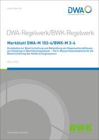 Merkblatt DWA-M 102-4/BWK-M 3-4 Grundsätze zur Bewirtschaftung und Behandlung von Regenwetterabflüssen zur Einleitung in Oberflächengewässer - Teil 4: Wasserhaushaltsbilanz für die Bewirtschaftung des Niederschlagswassers