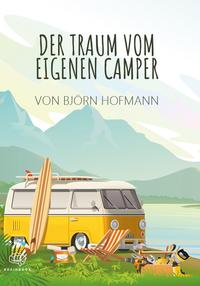 Der Traum vom eigenen Camper