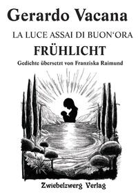 LA LUCE ASSAI DI BUON‘ORA - FRÜHLICHT