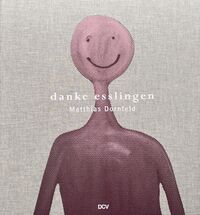 Cover-Abbildung für Matthias Dornfeld – danke esslingen (Hardcover) (99999---978-3-96912-235-8)