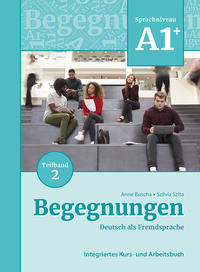 Begegnungen Deutsch als Fremdsprache A1+, Teilband 2: Integriertes Kurs- und Arbeitsbuch - Cover