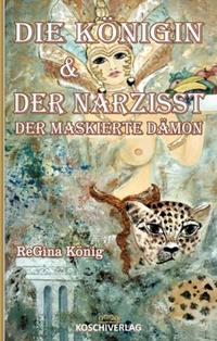 DIE KÖNIGIN & DER NARZISST