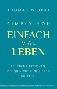 Einfach mal leben – Simply you