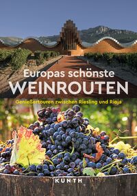 Cover-Abbildung für KUNTH Europas schönste Weinrouten (Softcover/Paperback) (99999---978-3-96965-231-2)