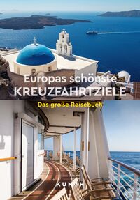 Cover-Abbildung für KUNTH Europas schönste Kreuzfahrtziele (Softcover/Paperback) (99999---978-3-96965-236-7)