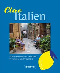 Cover-Abbildung für KUNTH Ciao Italien (Hardcover) (99999---978-3-96965-250-3)