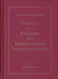 Handbuch der Pathologie zur homöopathischen Differenzialdiagnose