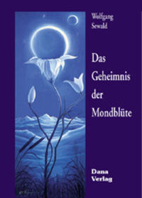 Das Geheimnis der Mondblüte