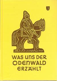 Was uns der Odenwald erzählt, Band 3, HVT, 1992, Reprint