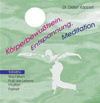 Körpererfahrung, Entspannung, Meditation