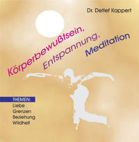 Körperbewußtsein, Entspannung, Mediation