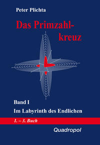 Das Primzahlkreuz / Das Primzahlkreuz – Band I