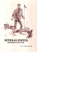 General Custer - Historie und Film